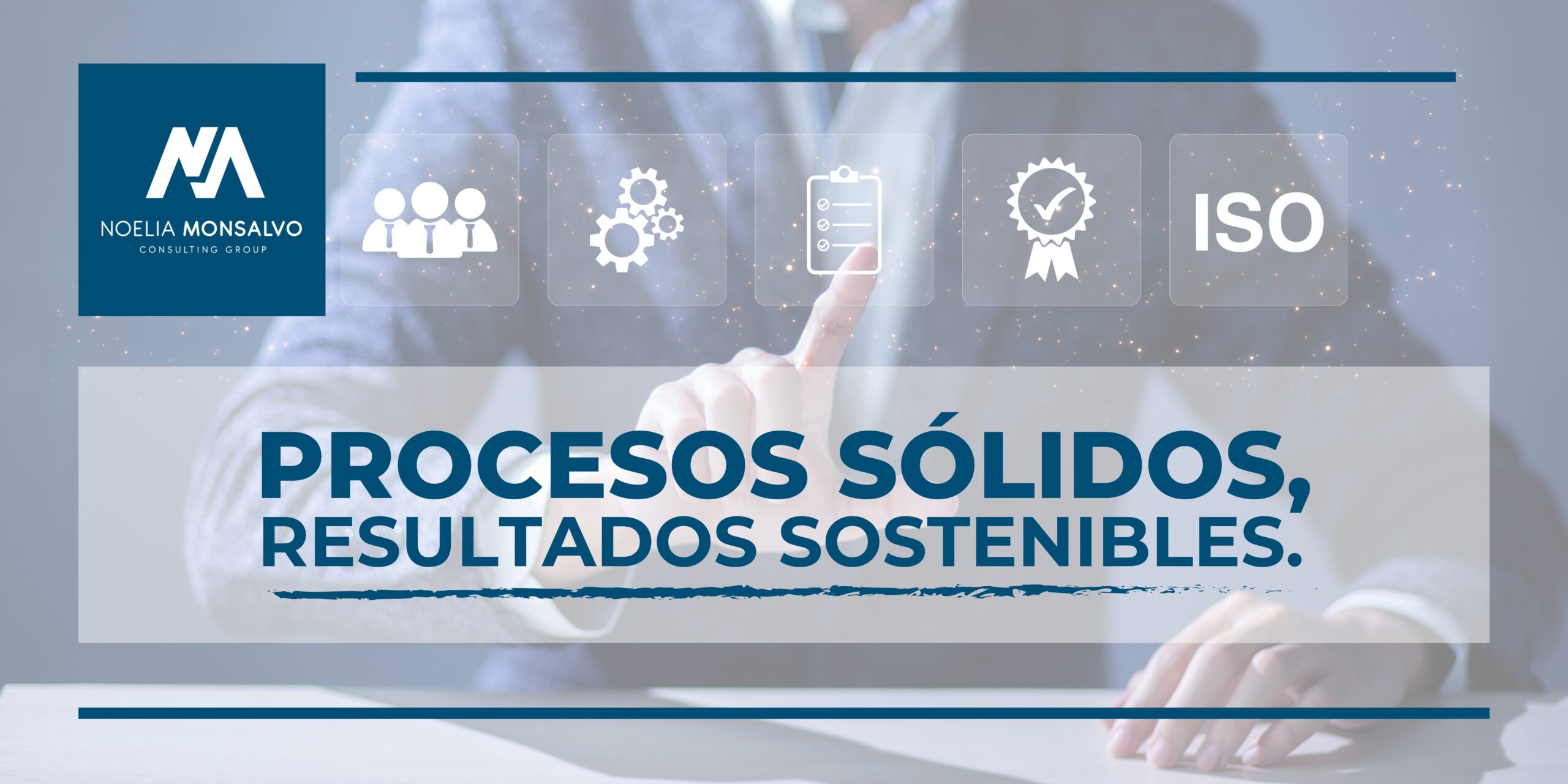Procesos sólidos, resultados sostenibles
